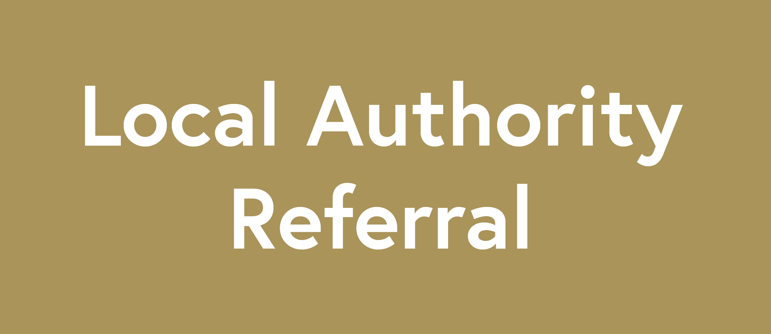 Local Authority Referrals